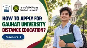 How to Apply for Gauhati University Distance Education